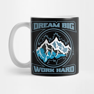 Dream Big Work Hard Adventure Mug